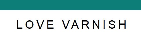 Love Varnish