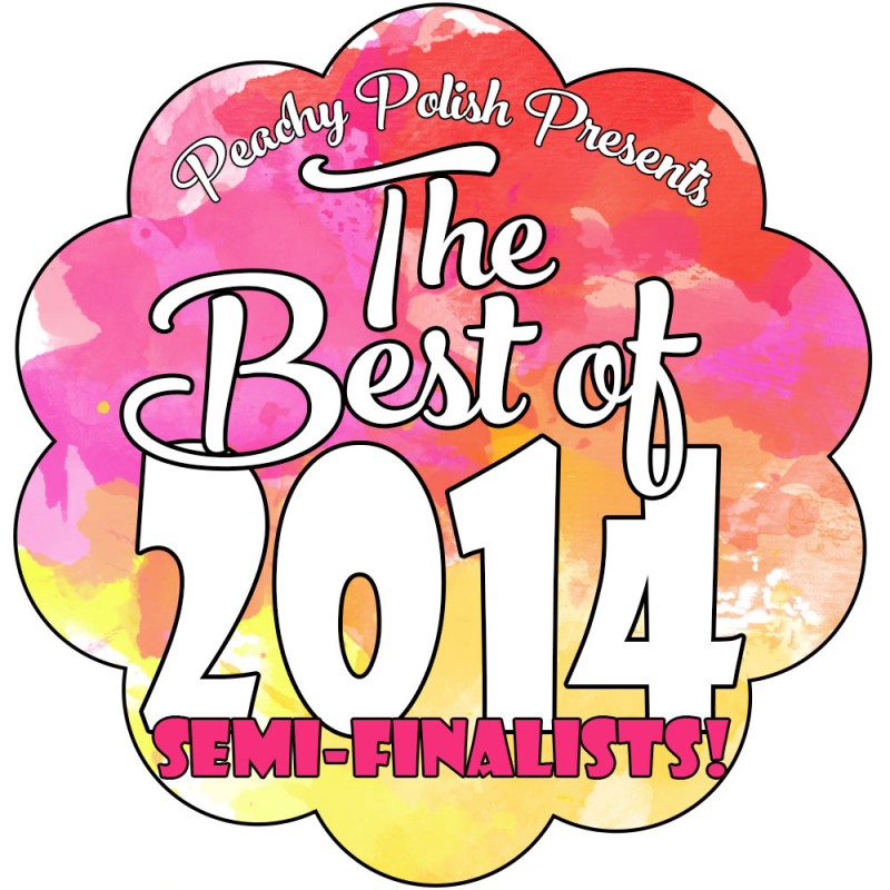 Peachy Polish Presents: The Best of 2014 – Semi-Finals!